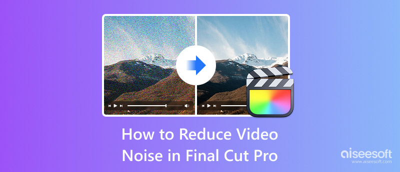 Reduza o ruído de vídeo no Final Cut Pro