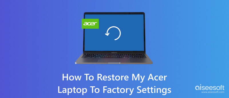 Restaurar meu laptop Acer para as configurações de fábrica