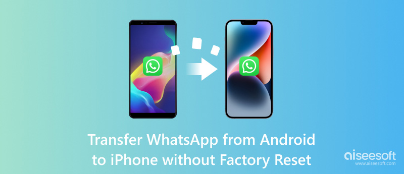 Transfira o WhatsApp do Android para o iPhone sem redefinição de fábrica
