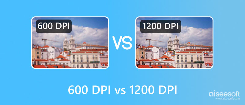 600 DPI Vs 1200 DPI