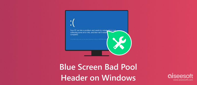 Tela azul Bad Pool Header no Windows