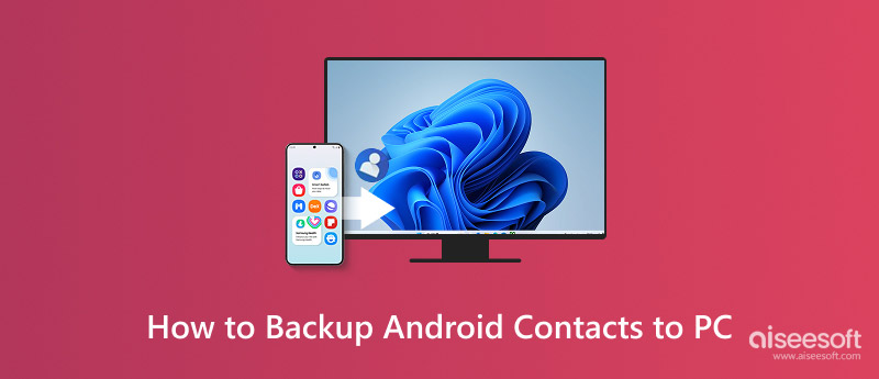 Faça backup dos seus contatos do Android para o PC.